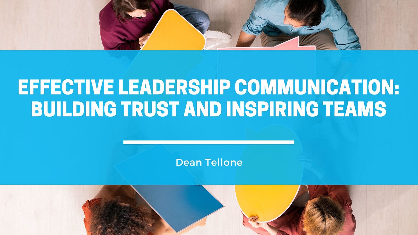 Communication in Leadership: Inspiring Teams