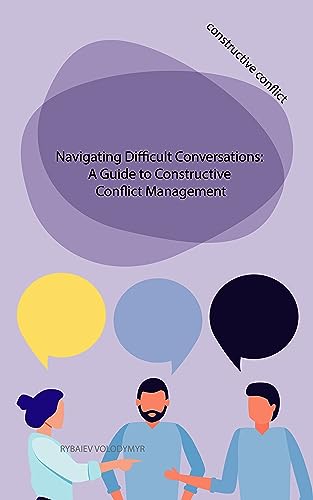 Conflict Resolution: Navigating Difficult Conversations