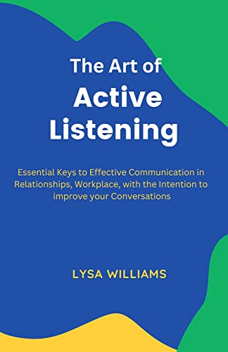 Mastering the Art of Active Listening