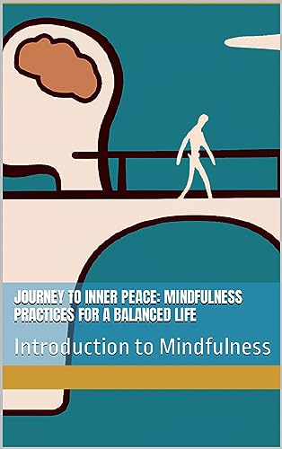 Mindfulness Practices for a Balanced Life