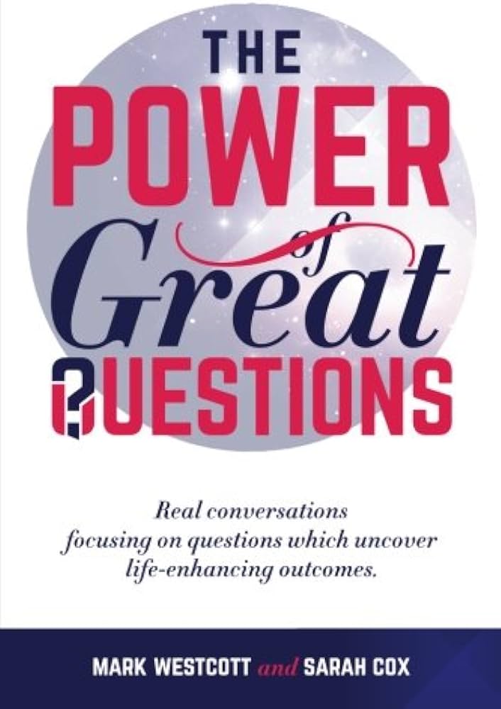 The Power of Questions: Enhancing Conversations