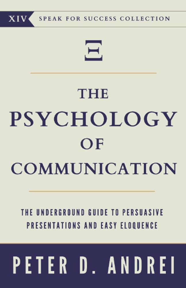 The Psychology of Communication: Insights for Success